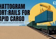 Bangladesh Plans Rail Connectivity Upgrades to Speed Up Chattogram Port Cargo Chattogram Port rail connectivity